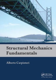 Title: Structural Mechanics Fundamentals, Author: Alberto Carpinteri