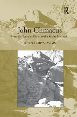 John Climacus: From the Egyptian Desert to the Sinaite Mountain