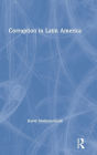 Corruption in Latin America / Edition 1
