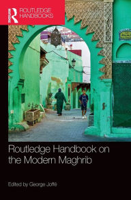 Title: Routledge Handbook on the Modern Maghrib, Author: George Joffé