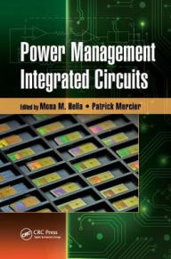 Title: Power Management Integrated Circuits / Edition 1, Author: Mona M. Hella
