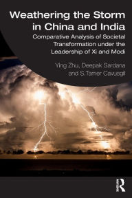 Title: Weathering the Storm in China and India: Comparative Analysis of Societal Transformation under the Leadership of Xi and Modi, Author: Ying Zhu