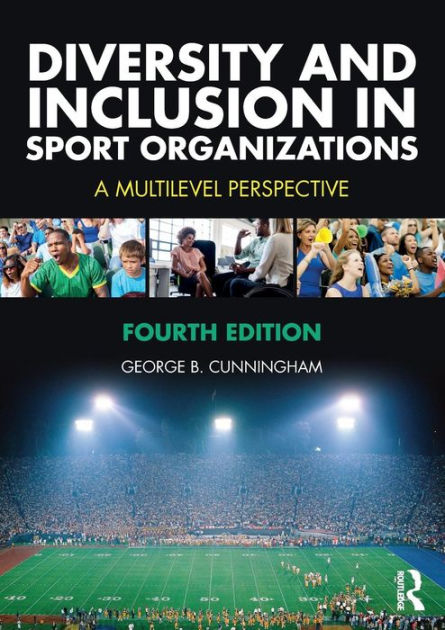 Diversity And Inclusion In Sport Organizations: A Multilevel ...