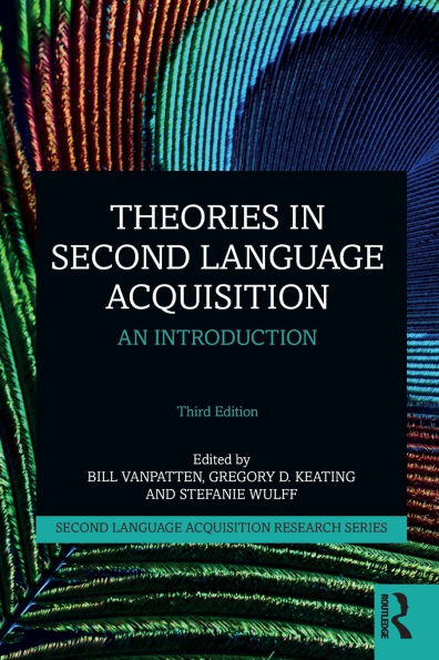 Theories in Second Language Acquisition: An Introduction / Edition 3