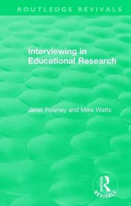 Title: Interviewing in Educational Research / Edition 1, Author: Janet Powney