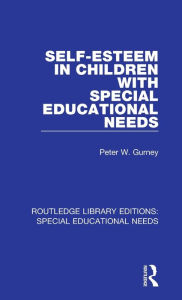 Title: Self-Esteem in Children with Special Educational Needs, Author: Peter W. Gurney