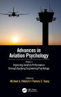 Improving Aviation Performance through Applying Engineering Psychology: Advances in Aviation Psychology, Volume 3 / Edition 1