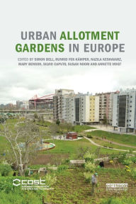 Title: Urban Allotment Gardens in Europe, Author: Simon Bell