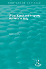 Routledge Revivals: Urban Land and Property Markets in Italy (1996)
