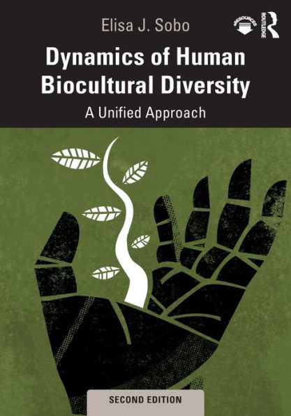 Dynamics of Human Biocultural Diversity: A Unified Approach / Edition 2