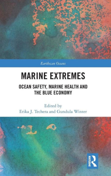 Marine Extremes: Ocean Safety, Marine Health and the Blue Economy / Edition 1