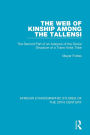 The Web of Kinship Among the Tallensi: The Second Part of an Analysis of the Social Structure of a Trans-Volta Tribe