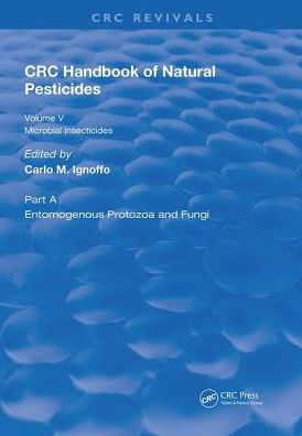 Handbook of Natural Pesticides: Microorganisms, Part A, Volume V