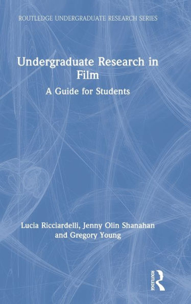 Undergraduate Research in Film: A Guide for Students / Edition 1