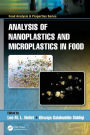 Analysis of Nanoplastics and Microplastics in Food / Edition 1