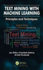 Text Mining with Machine Learning: Principles and Techniques