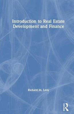 Introduction to Real Estate Development and Finance / Edition 1