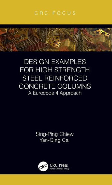 Design Examples for High Strength Steel Reinforced Concrete Columns: A Eurocode 4 Approach
