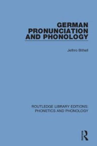 Title: German Pronunciation and Phonology, Author: Jethro Bithell
