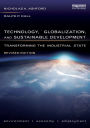Technology, Globalization, and Sustainable Development: Transforming the Industrial State