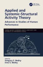 Applied and Systemic-Structural Activity Theory: Advances in Studies of Human Performance / Edition 1