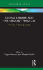 Global Labour and the Migrant Premium: The Cost of Working Abroad