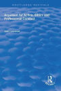 Argument for Action: Ethics and Professional Conduct