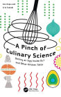 A Pinch of Culinary Science: Boiling an Egg Inside Out and Other Kitchen Tales / Edition 1