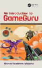 An Introduction to GameGuru / Edition 1