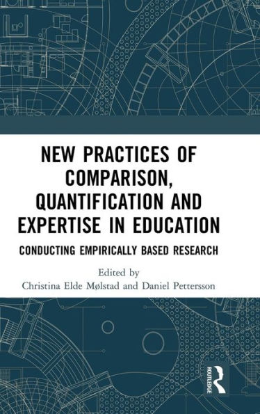 New Practices of Comparison, Quantification and Expertise in Education: Conducting Empirically Based Research