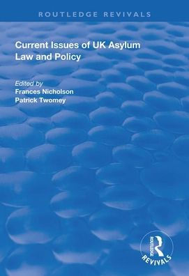 Current Issues of UK Asylum Law and Policy / Edition 1