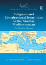Religions and Constitutional Transitions in the Muslim Mediterranean: The Pluralistic Moment