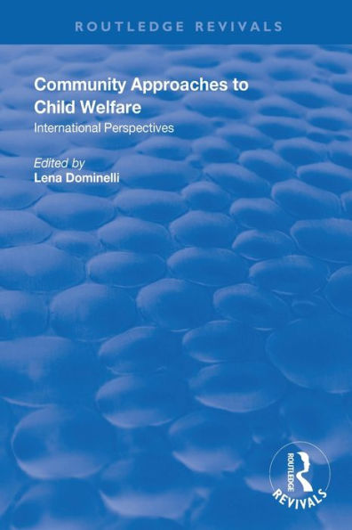 Community Approaches to Child Welfare: International Perspectives / Edition 1