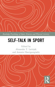 Title: Self-talk in Sport / Edition 1, Author: Alexander T. Latinjak
