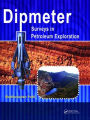 Dipmeter Surveys in Petroleum Exploration