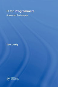Title: R for Programmers: Advanced Techniques, Author: Dan Zhang