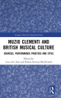 Muzio Clementi and British Musical Culture: Sources, Performance Practice and Style