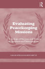 Evaluating Peacekeeping Missions: A Typology of Success and Failure in International Interventions / Edition 1