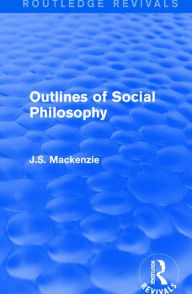 Title: Outlines of Social Philosophy, Author: J.S. Mackenzie