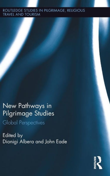 New Pathways in Pilgrimage Studies: Global Perspectives