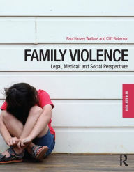 Title: Family Violence: Legal, Medical, and Social Perspectives / Edition 8, Author: Cliff Roberson