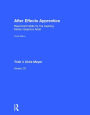 After Effects Apprentice: Real-World Skills for the Aspiring Motion Graphics Artist / Edition 4