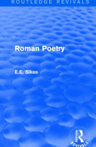 Title: Roman Poetry / Edition 1, Author: E.E. Sikes