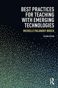 Title: Best Practices for Teaching with Emerging Technologies, Author: Michelle Pacansky-Brock