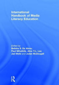 Title: International Handbook of Media Literacy Education, Author: Belinha S. De Abreu