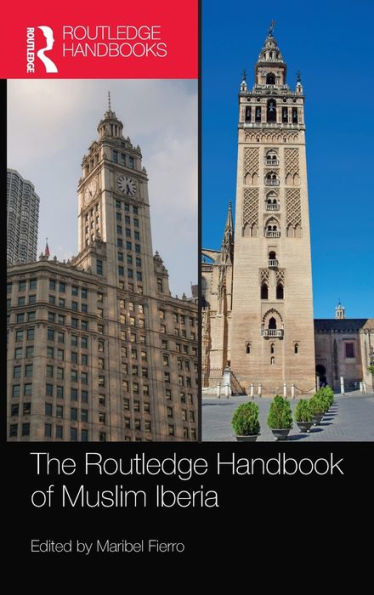The Routledge Handbook of Muslim Iberia / Edition 1
