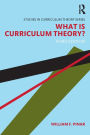 What Is Curriculum Theory? / Edition 3