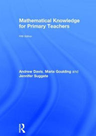 Title: Mathematical Knowledge for Primary Teachers, Author: Andrew Davis