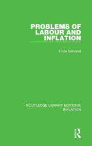 Title: Problems of Labour and Inflation, Author: Hilde Behrend