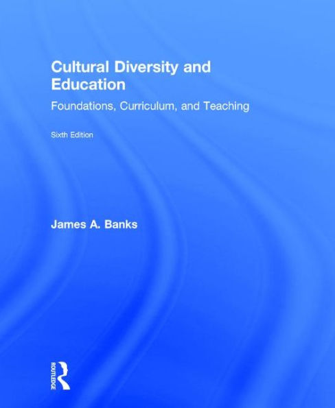 Cultural Diversity and Education: Foundations, Curriculum, and Teaching / Edition 6